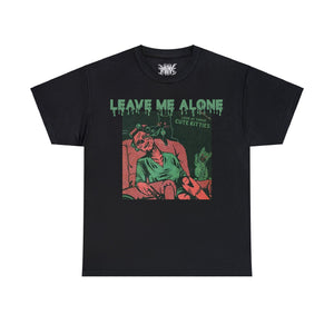 Leave Me Alone T-Shirt